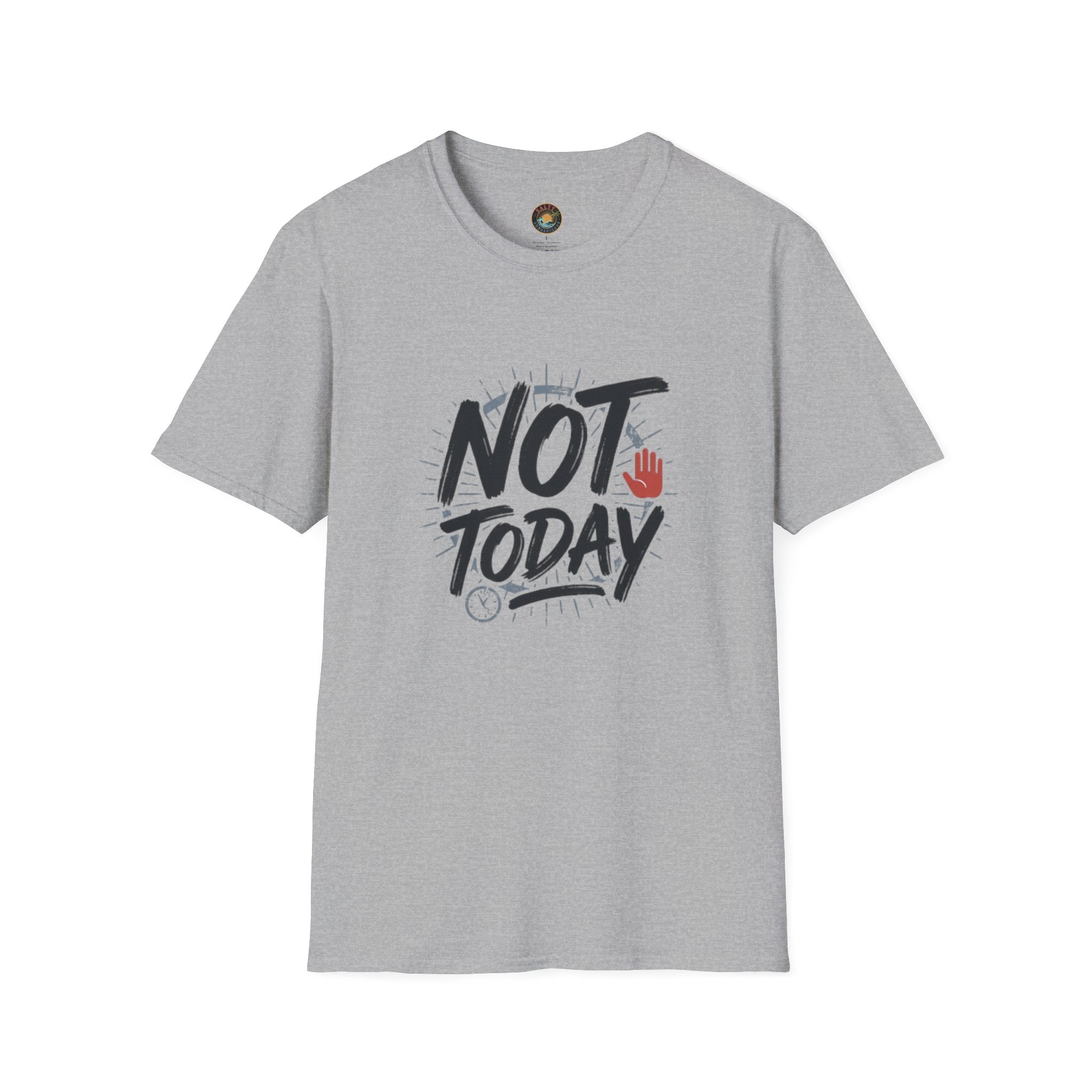 Not Today T-Shirt | Salty Shenanigans Funny Graphic Tee