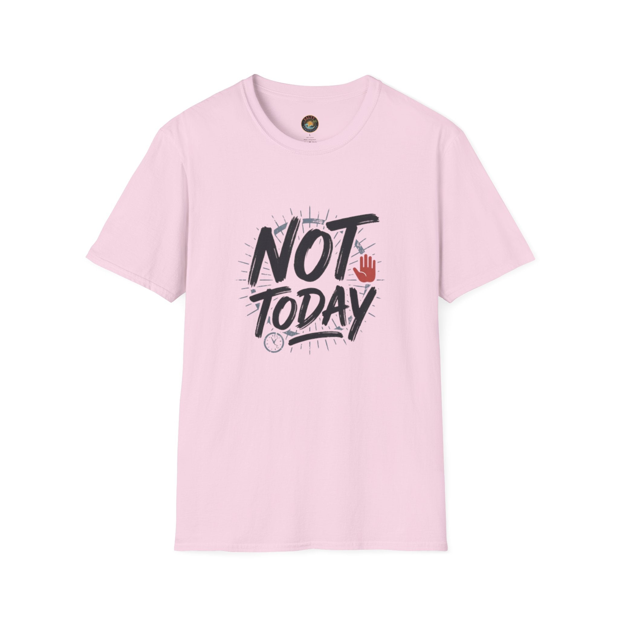 Not Today T-Shirt | Salty Shenanigans Funny Graphic Tee