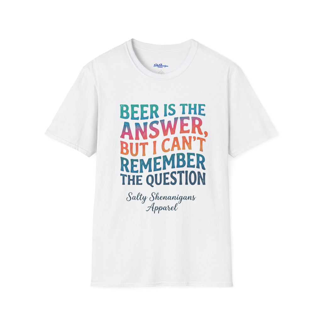 Salty Shenanigans Apparel Beer Is The Answer T-Shirt Printify