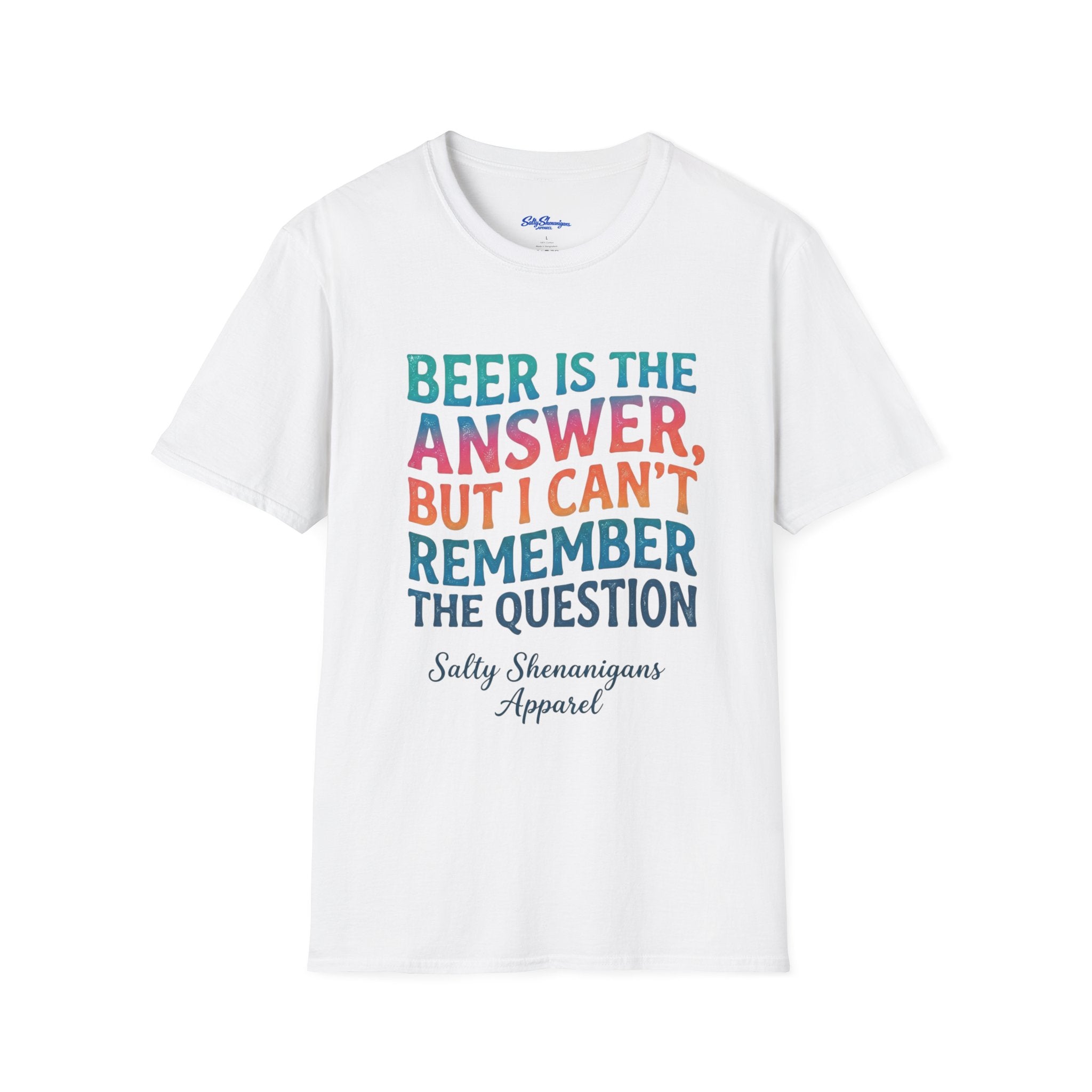 Salty Shenanigans Apparel Beer Is The Answer T-Shirt Printify