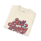Still Turning Heads Shirt | Funny Coastal Graphic Tee Printify