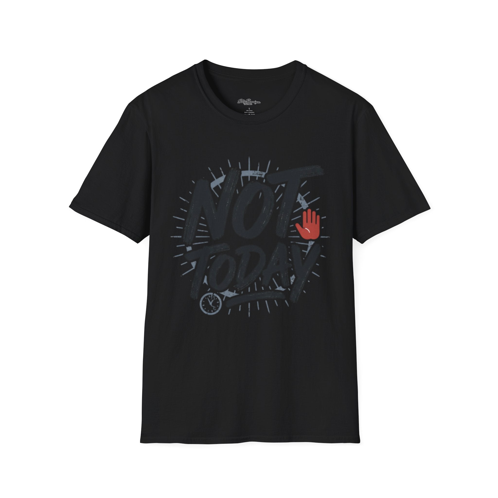 Not Today T-Shirt | Salty Shenanigans Funny Graphic Tee Printify