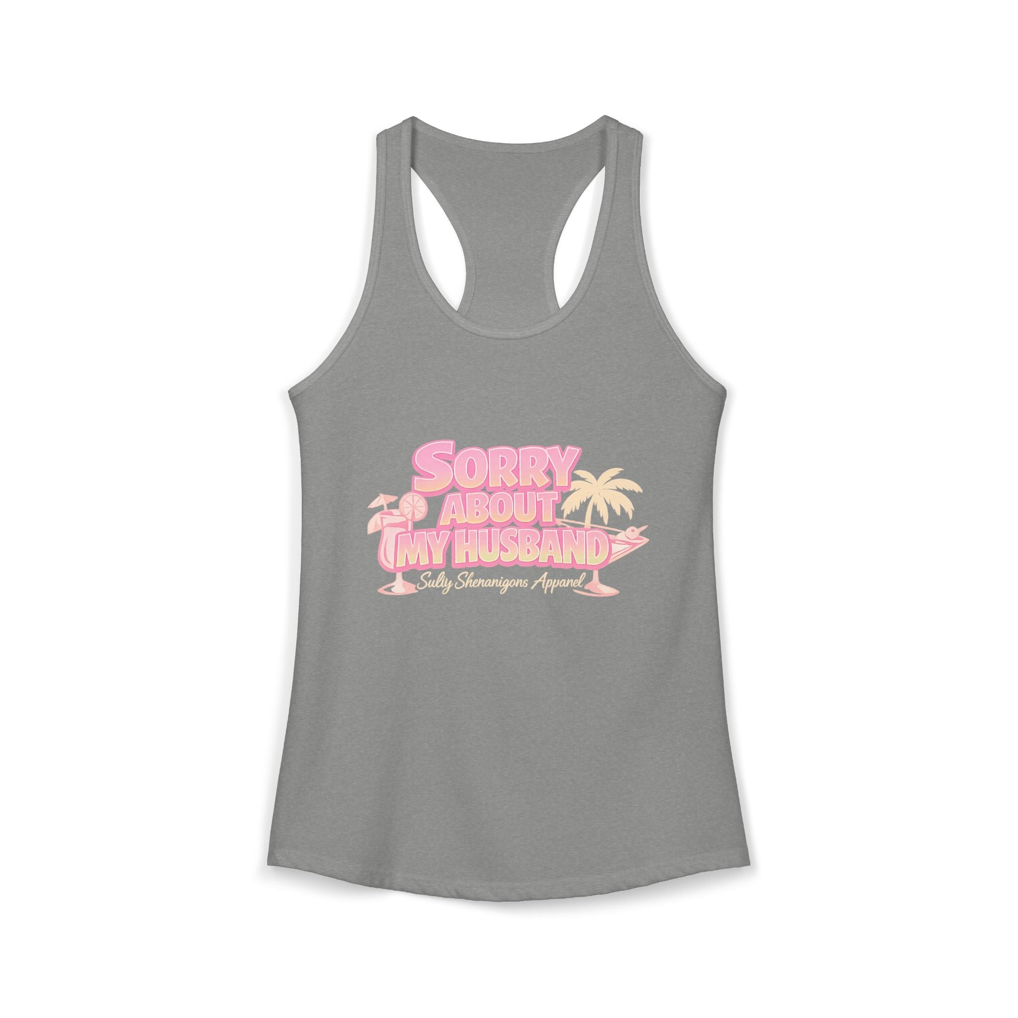 Women's Salty Shenanigans Sorry About My Husband Racerback Tank Printify