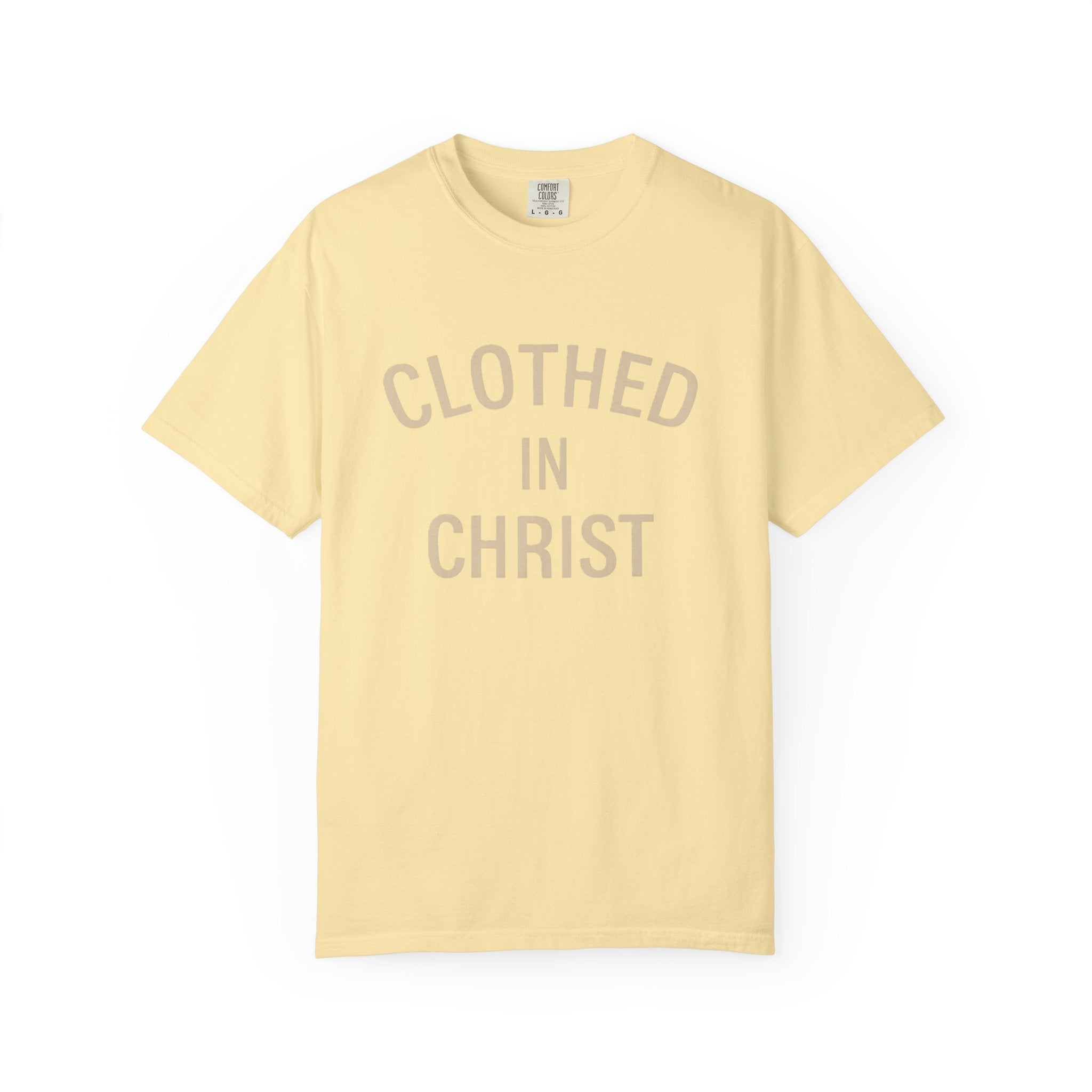 Clothed in Christ T-Shirt — Faith-Based Christian Tee Printify