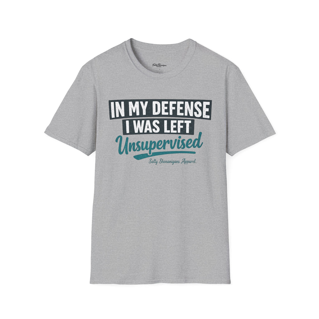In My Defense I Was Left Unsupervised T-shirt Salty Shenanigans Apparel Printify