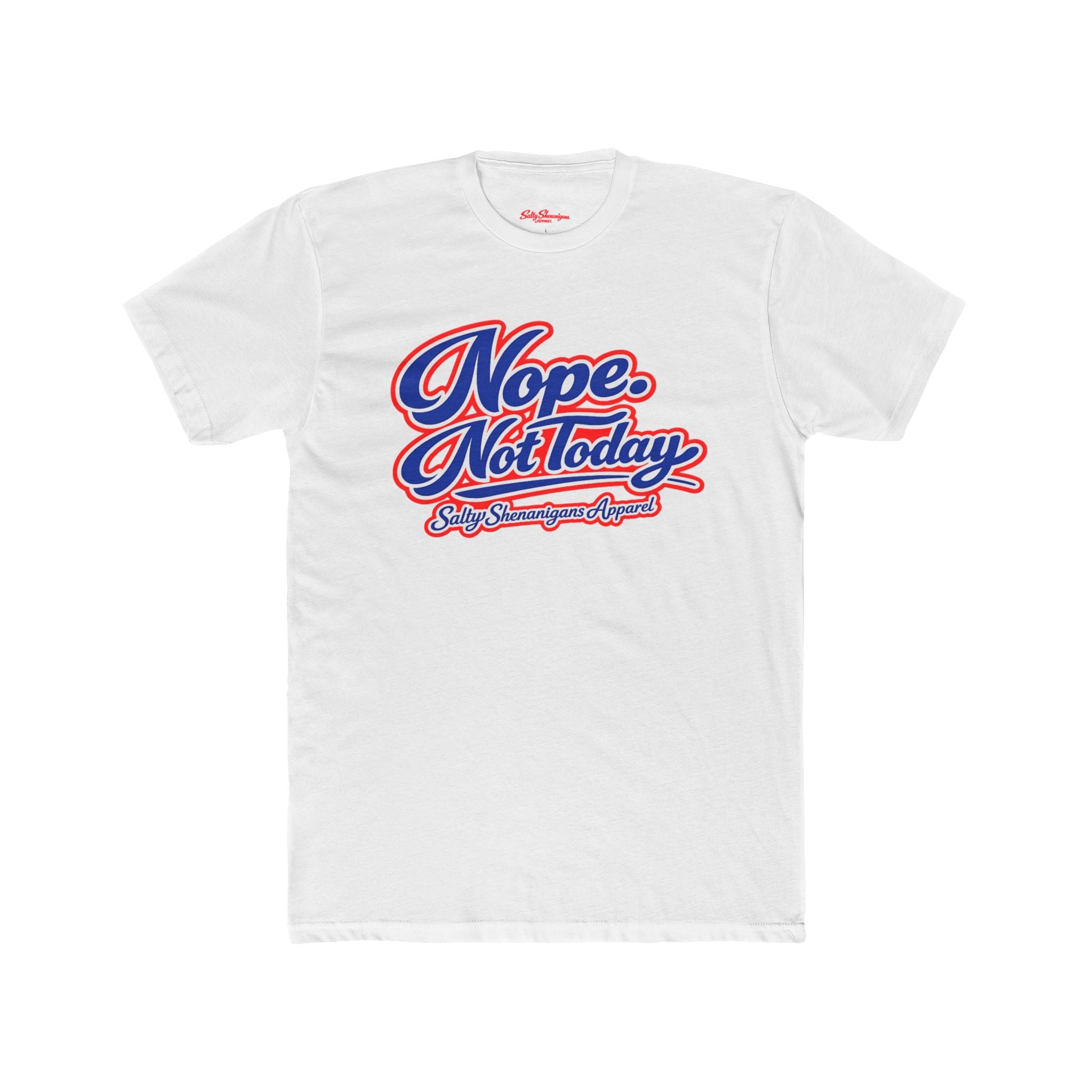 Nope. Not Today. Graphic Tee — Retro Script White Cotton T‑Shirt Printify