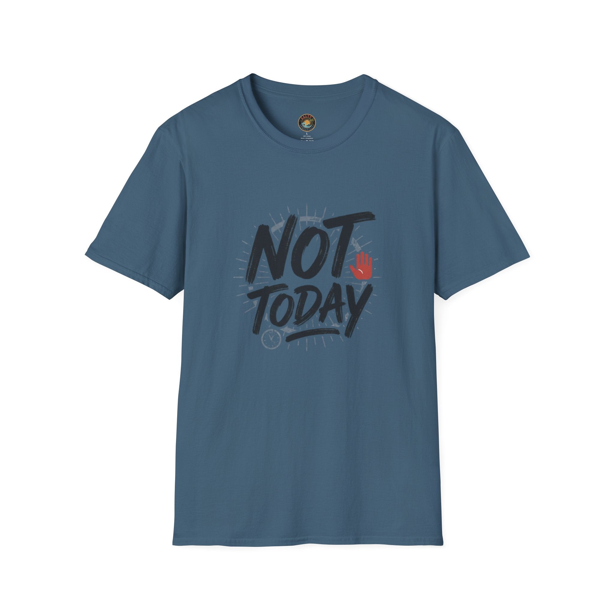 Not Today T-Shirt | Salty Shenanigans Funny Graphic Tee