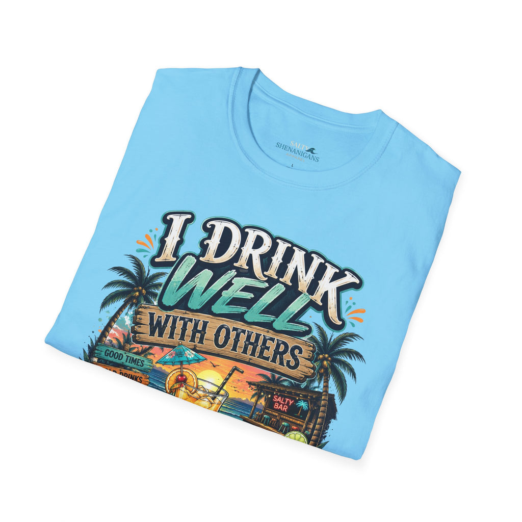 I Drink Well With Others Beach Bar Front T-Shirt Printify