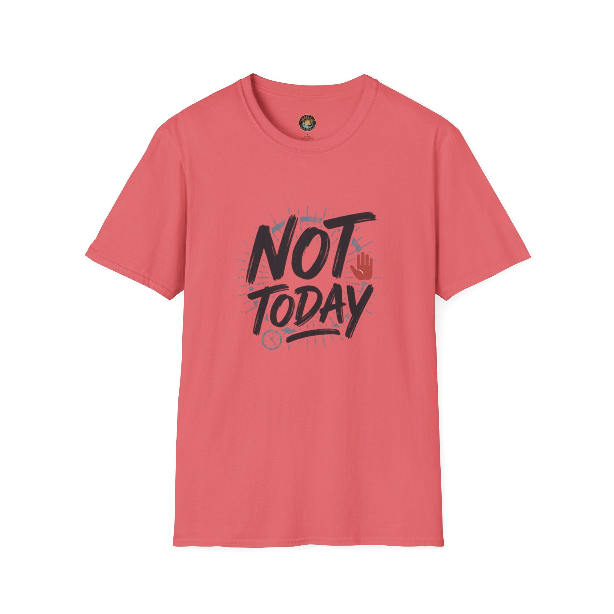 Not Today T-Shirt | Salty Shenanigans Funny Graphic Tee