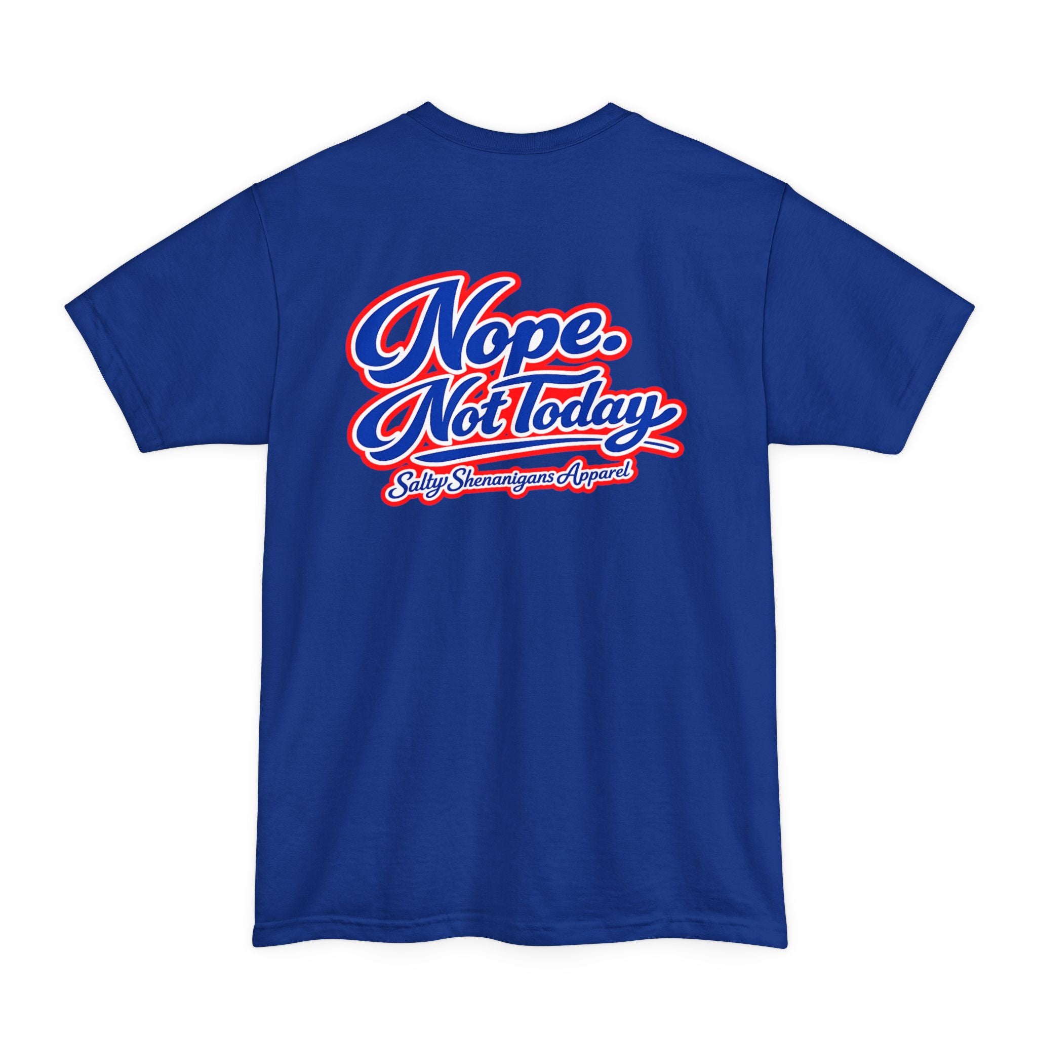 Nope Not Today Tall T-Shirt — Salty Shenanigans Apparel Tee Printify