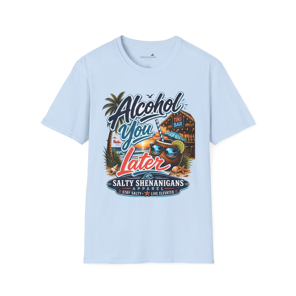 Alcohol You Later | Funny Cocktail Tee Printify