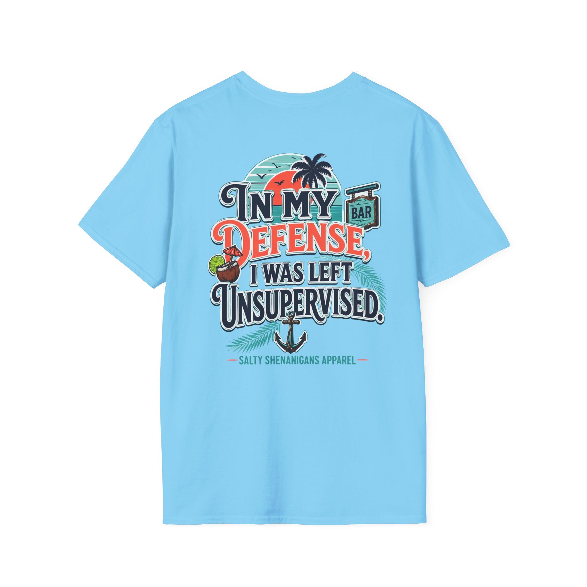 In My Defense I Was Left Unsupervised Funny Beach Shirt Printify