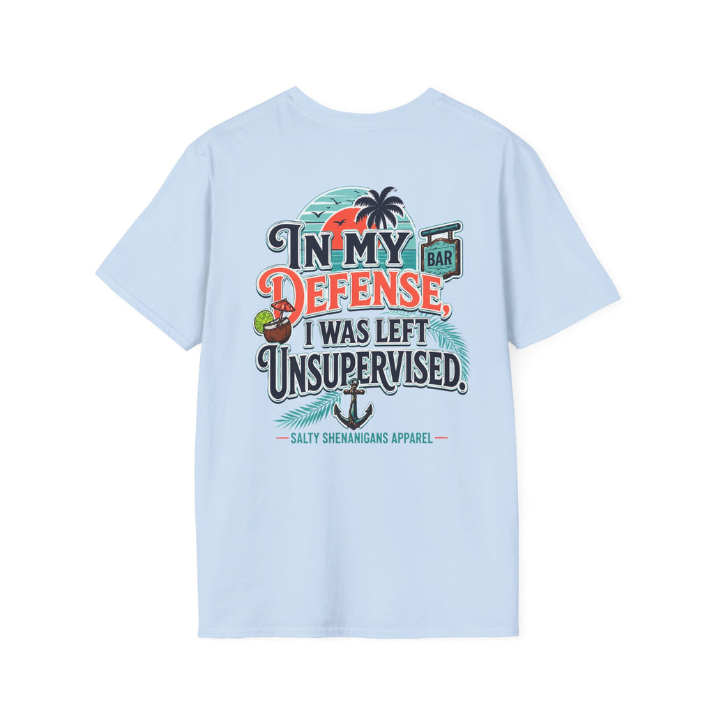 In My Defense I Was Left Unsupervised Funny Beach Shirt Printify