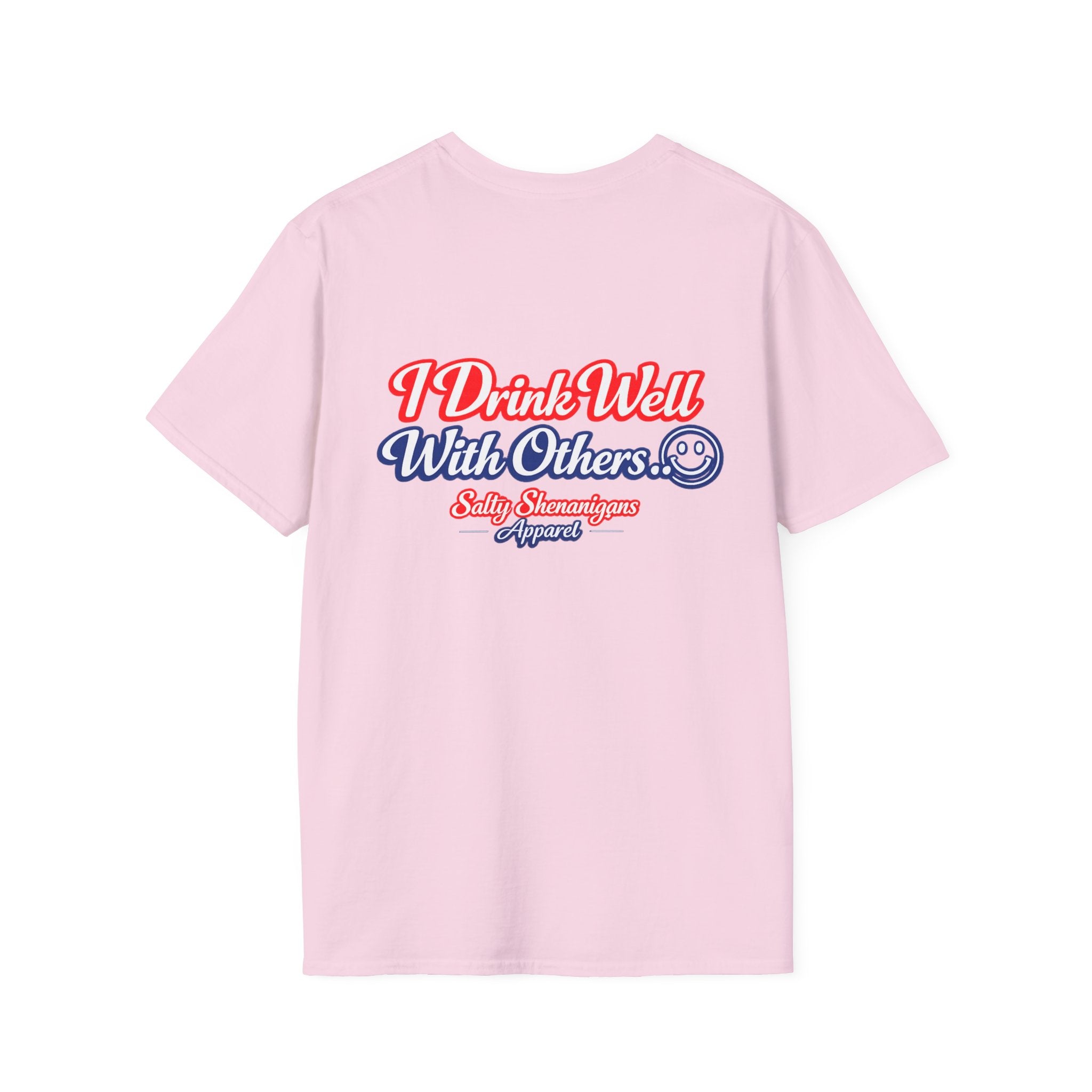 I Drink Well With Others Funny T-shirt Salty Shenanigans Apparel Printify