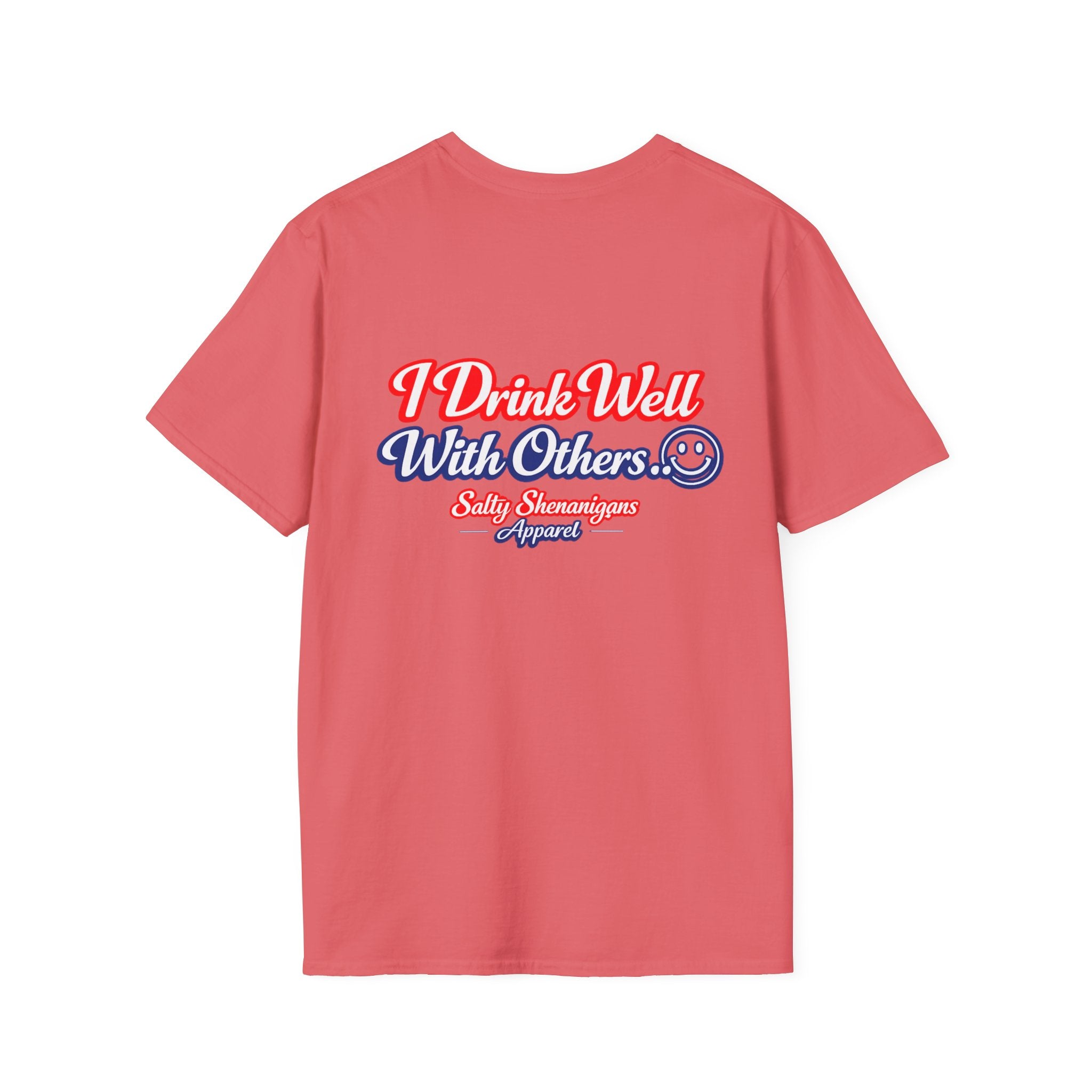 I Drink Well With Others Funny T-shirt Salty Shenanigans Apparel Printify