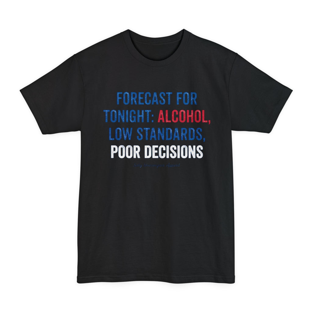 Forecast For Tonight Salty Shenanigans Apparel Tall T-Shirt Printify