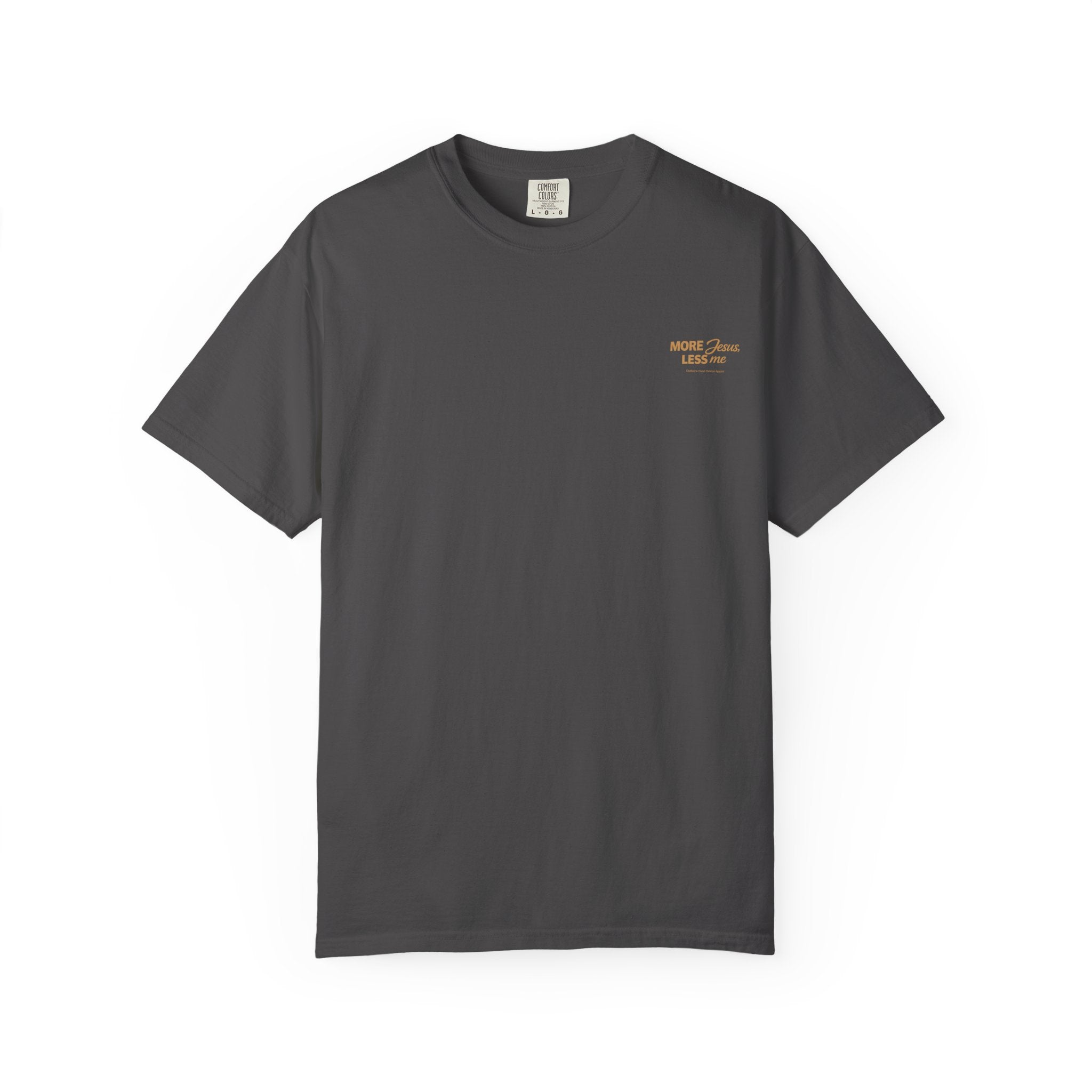 Clothed In Christ - More Jesus Less Me T-Shirt — Faith-Based Christian Graphic Tee Printify