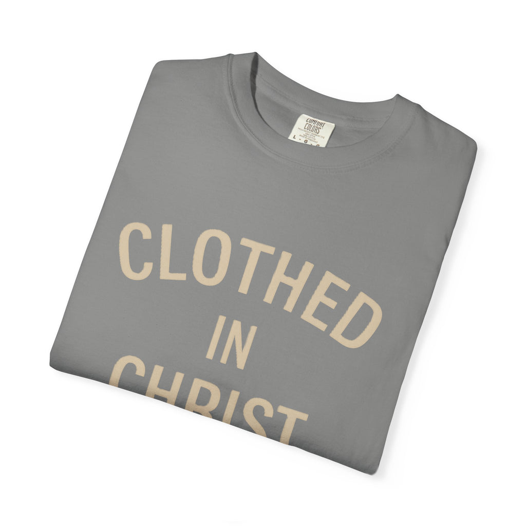 Clothed in Christ T-Shirt — Faith-Based Christian Tee Printify