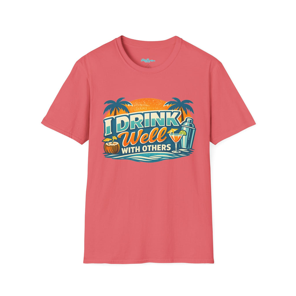 I Drink Well With Others Vacation T-Shirt Printify