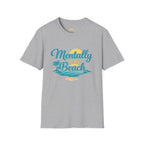 Mentally At The Beach T-shirt Salty Shenanigans Apparel Printify