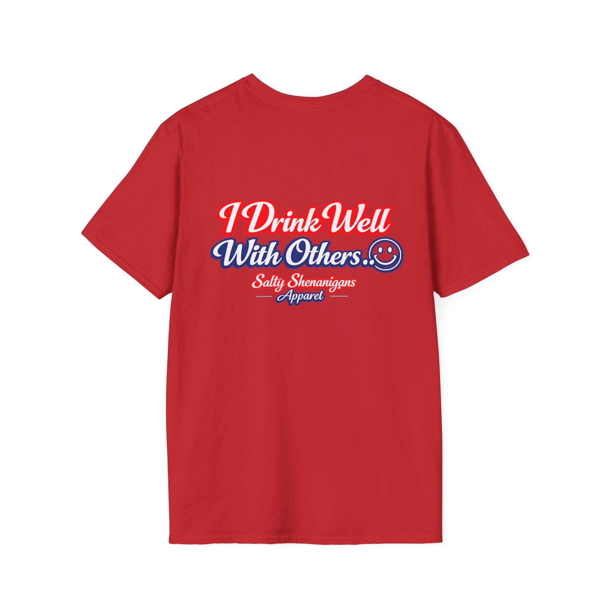 I Drink Well With Others Funny T-shirt Salty Shenanigans Apparel Printify