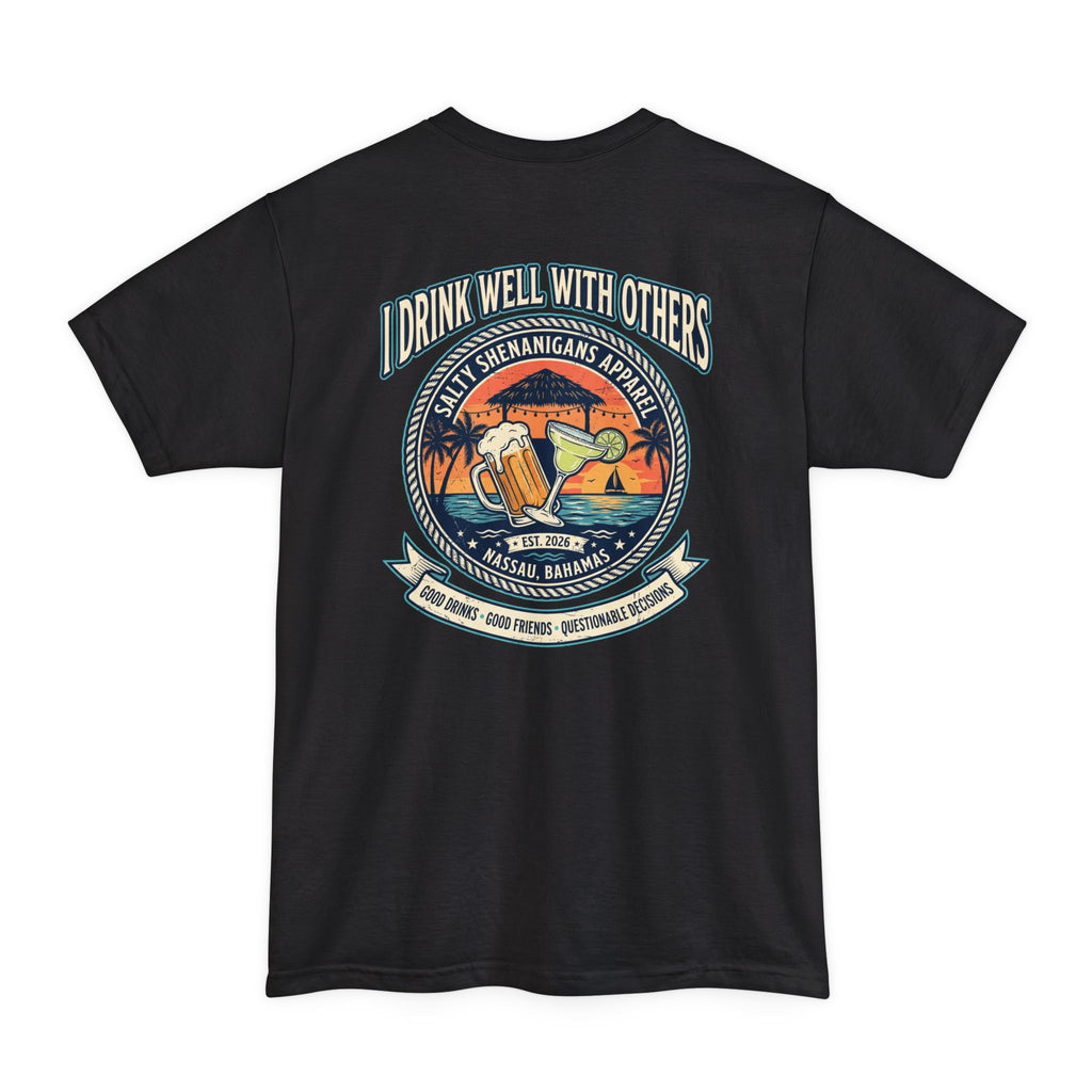 I Drink Well With Others – Funny Beach Bar Tall Tee | Hanes Beefy-T Tall Printify