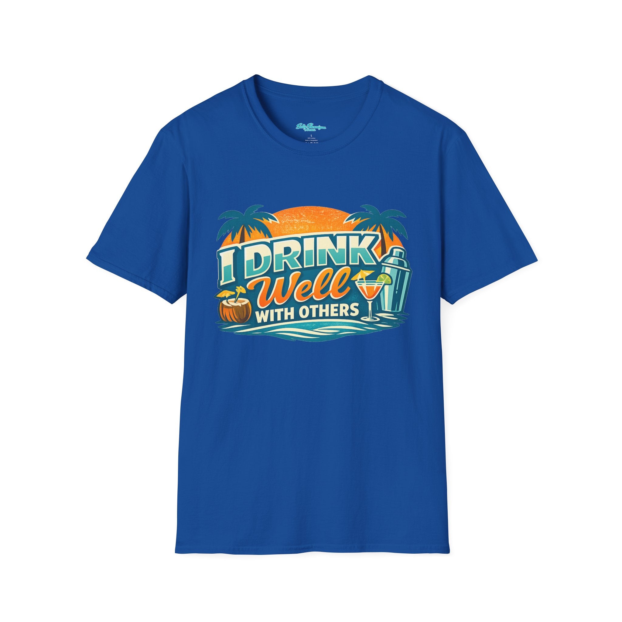 I Drink Well With Others Vacation T-Shirt Printify