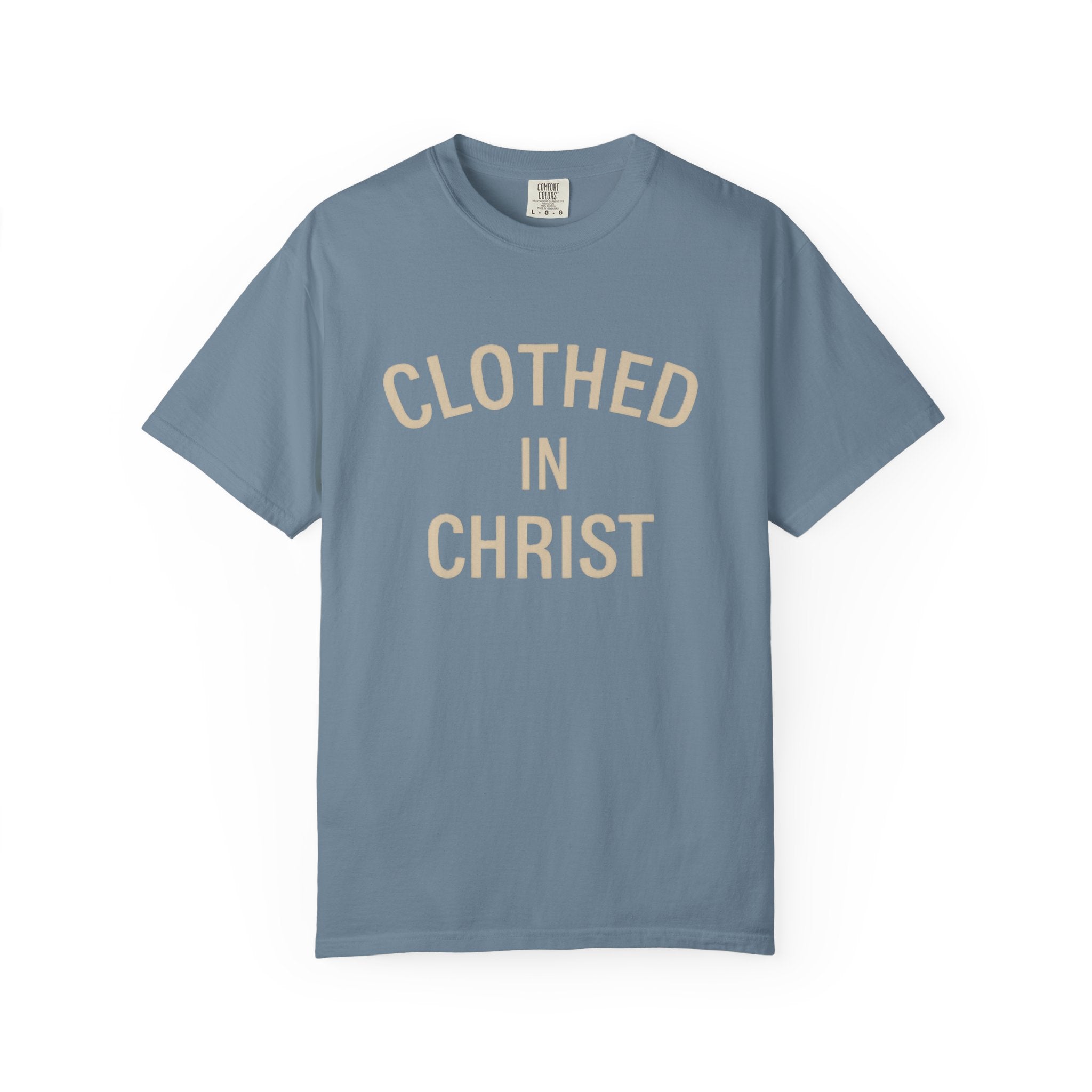 Clothed in Christ T-Shirt — Faith-Based Christian Tee Printify