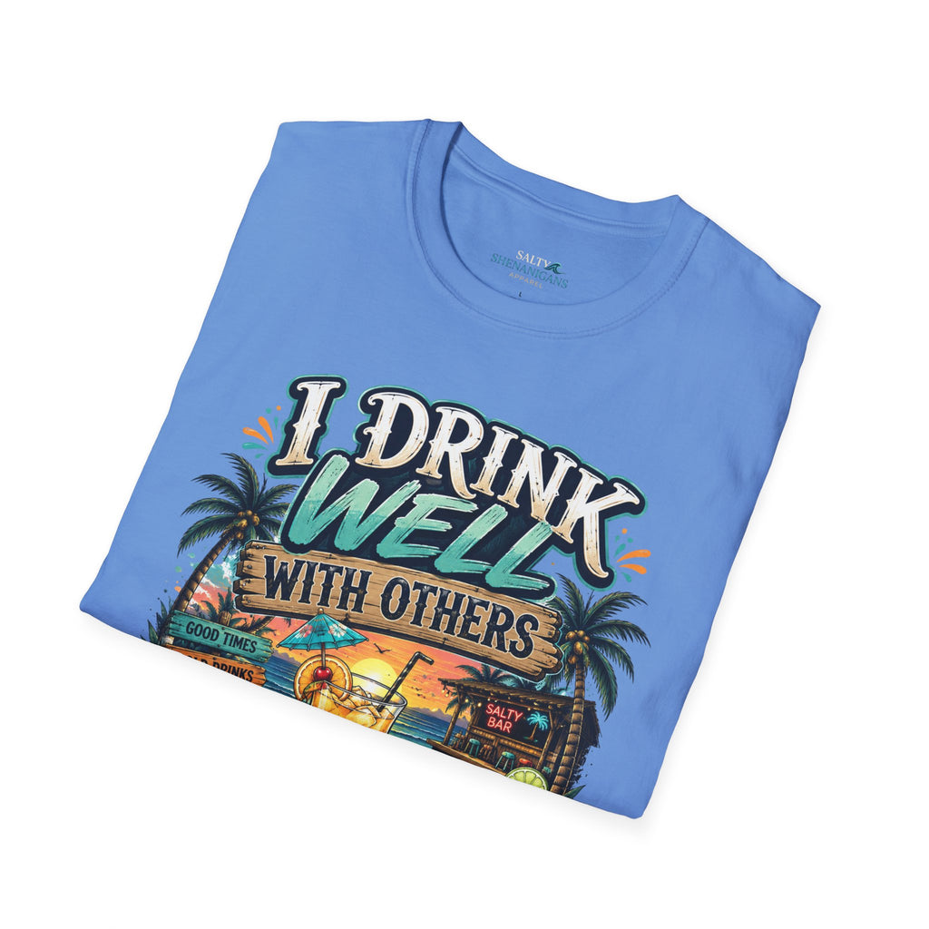 I Drink Well With Others Beach Bar Front T-Shirt Printify