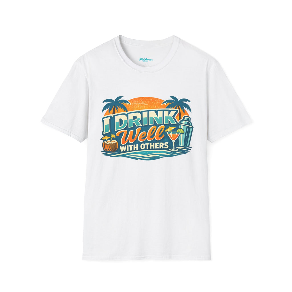 I Drink Well With Others Vacation T-Shirt Printify