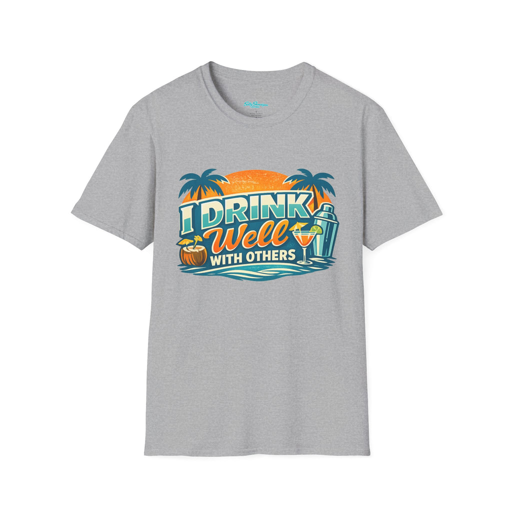 I Drink Well With Others Vacation T-Shirt Printify