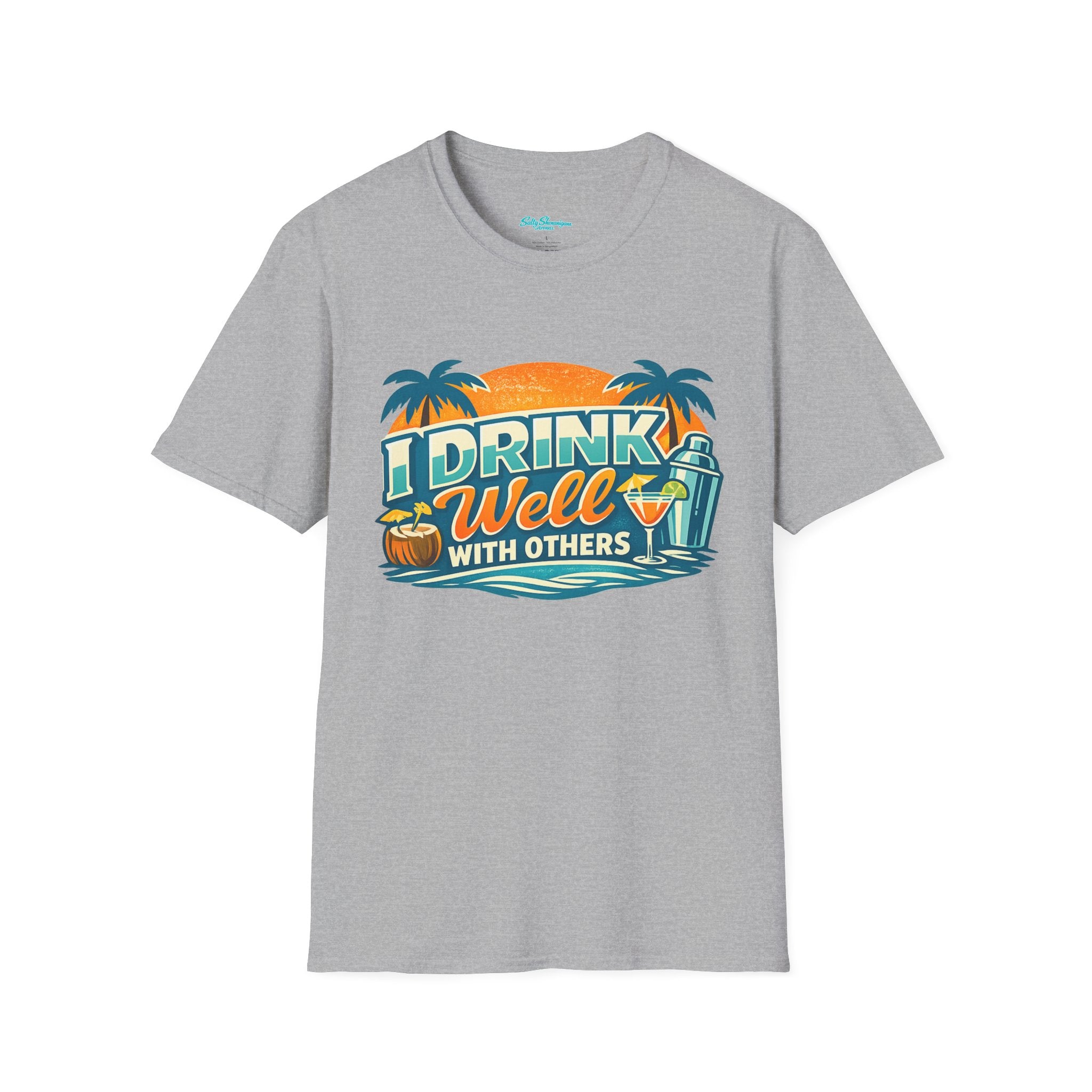 I Drink Well With Others Vacation T-Shirt Printify