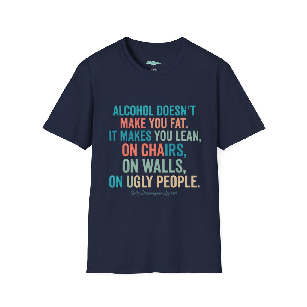 Salty Shenanigans Apparel Alcohol Doesn't Make You Fat T-Shirt Printify