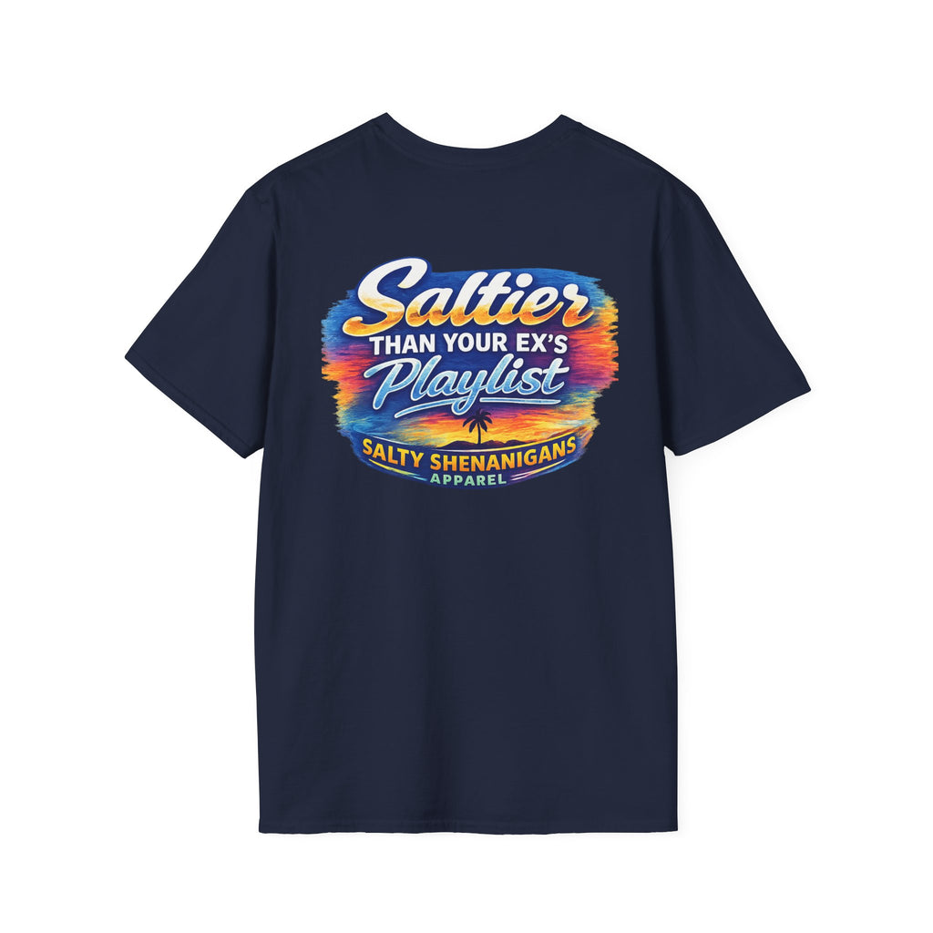 Saltier than your Ex's Playlist - Salty Shenanigans Apparel T-Shirt Printify