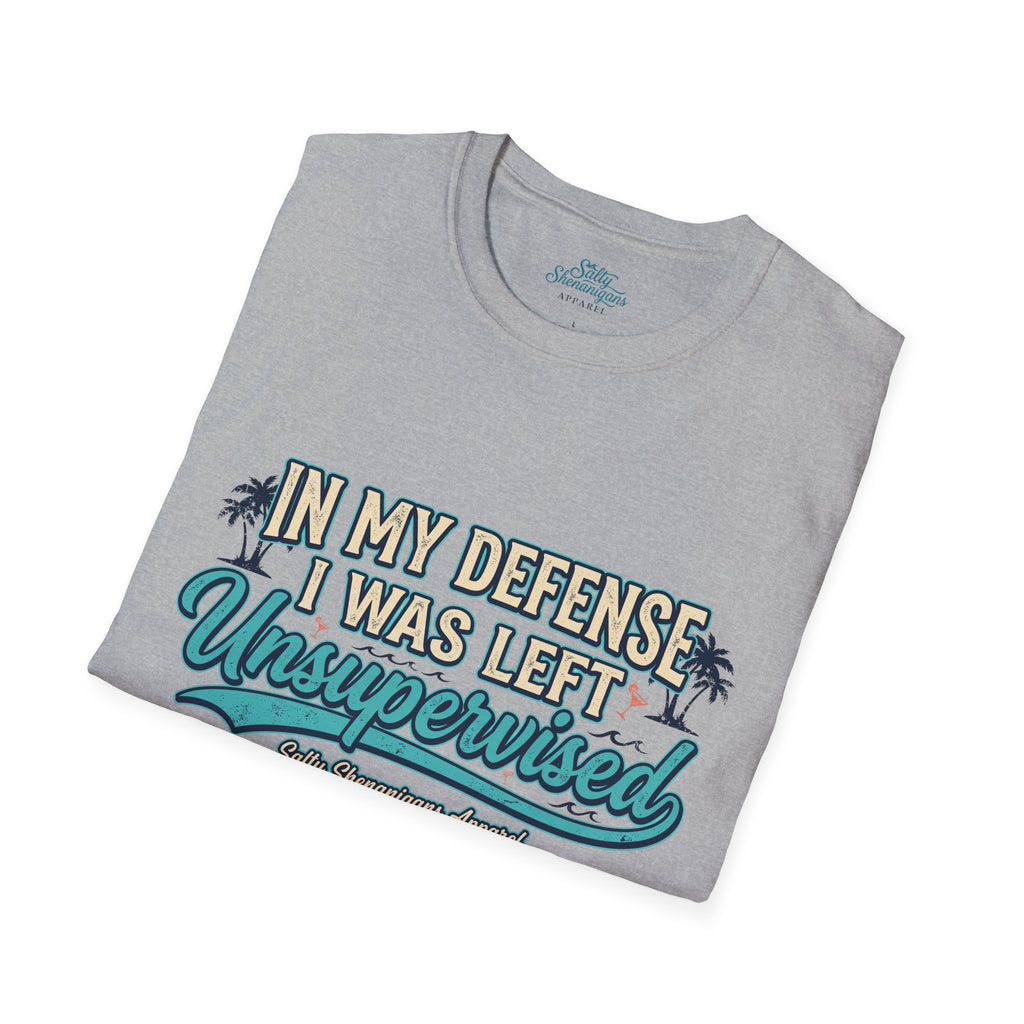 In My Defense I Was Left Unsupervised Funny Beach Shirt Printify