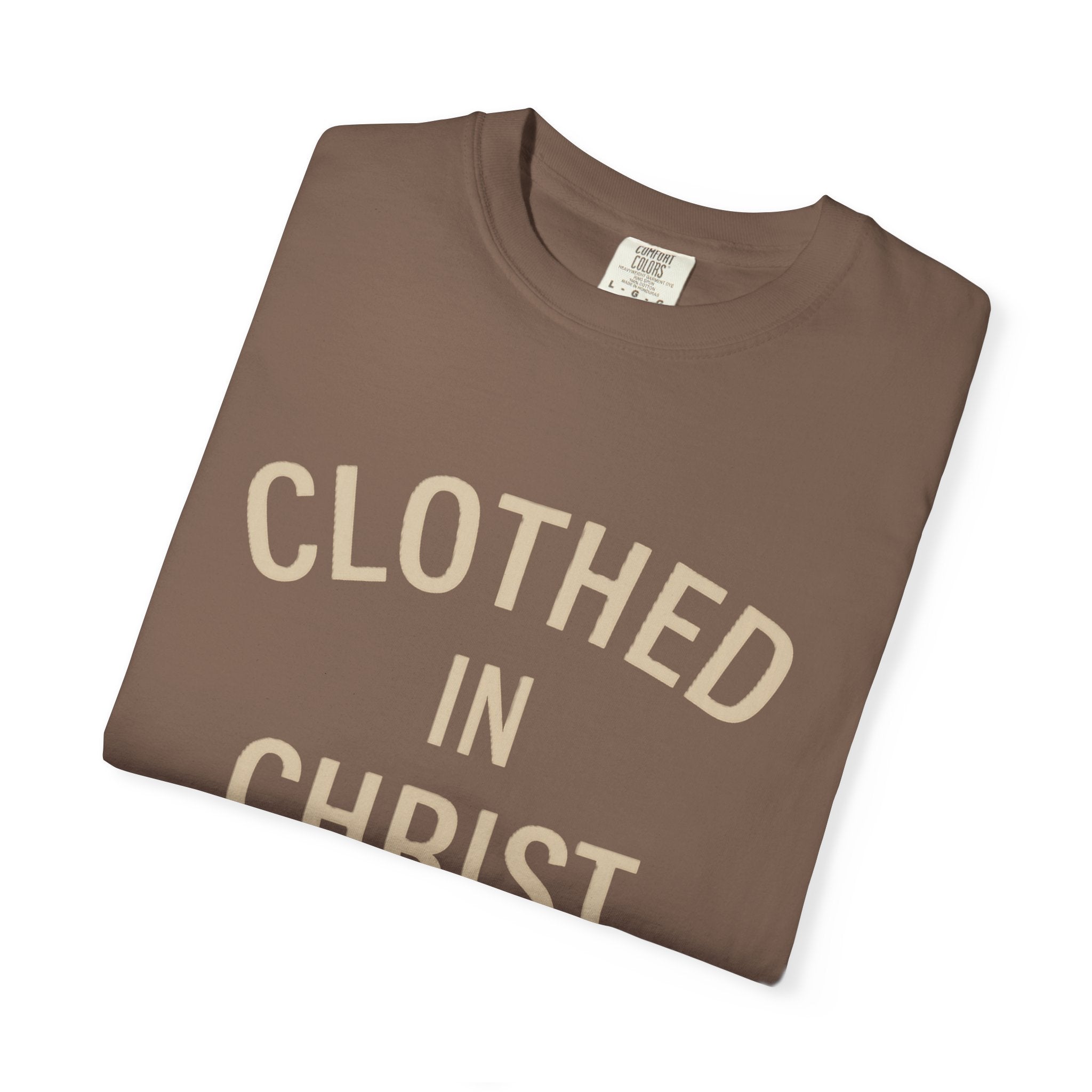 Clothed in Christ T-Shirt — Faith-Based Christian Tee Printify