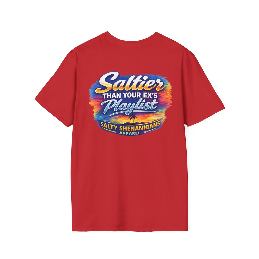 Saltier than your Ex's Playlist - Salty Shenanigans Apparel T-Shirt Printify