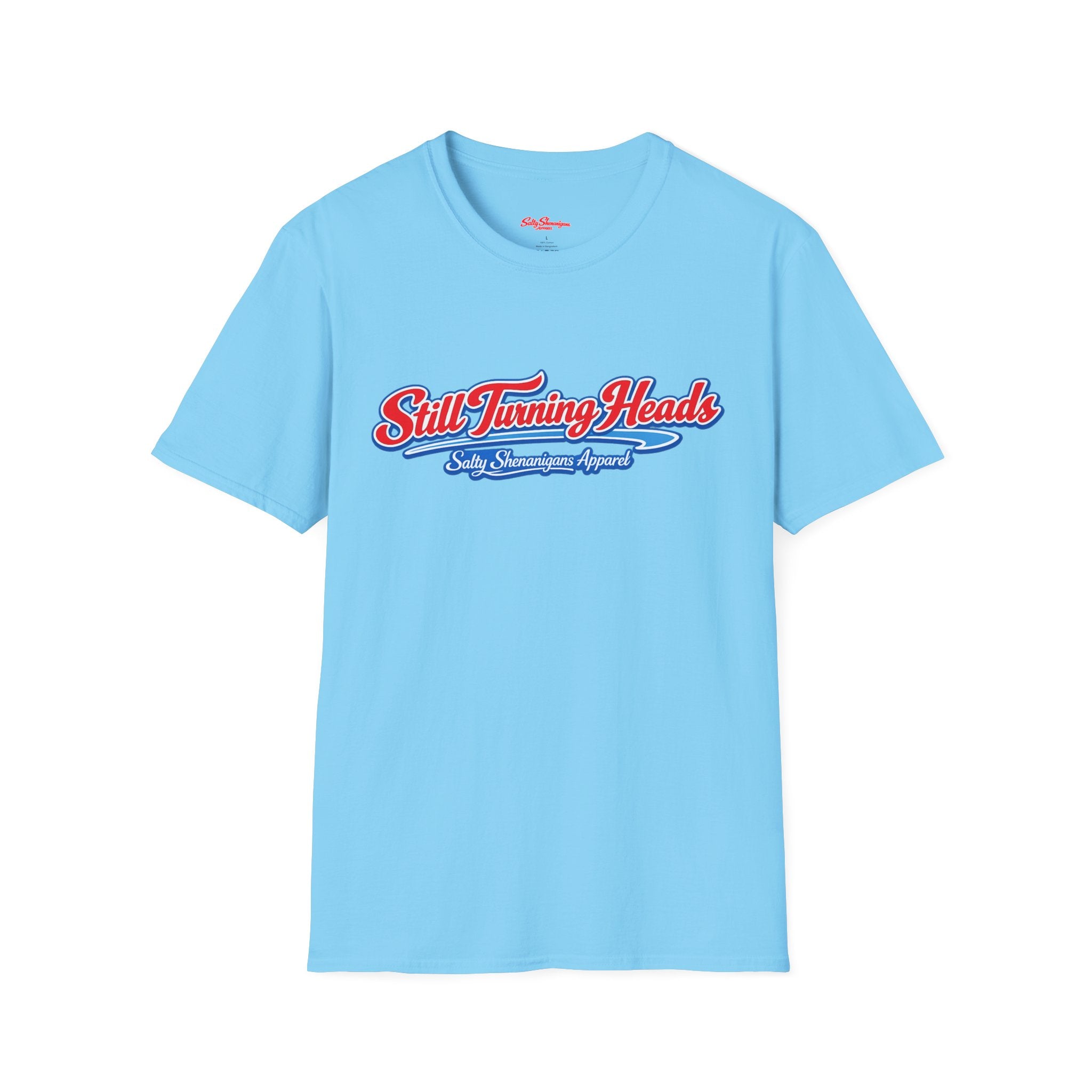 Salty Shenanigans Apparel Still Turning Heads Funny T-Shirt Printify