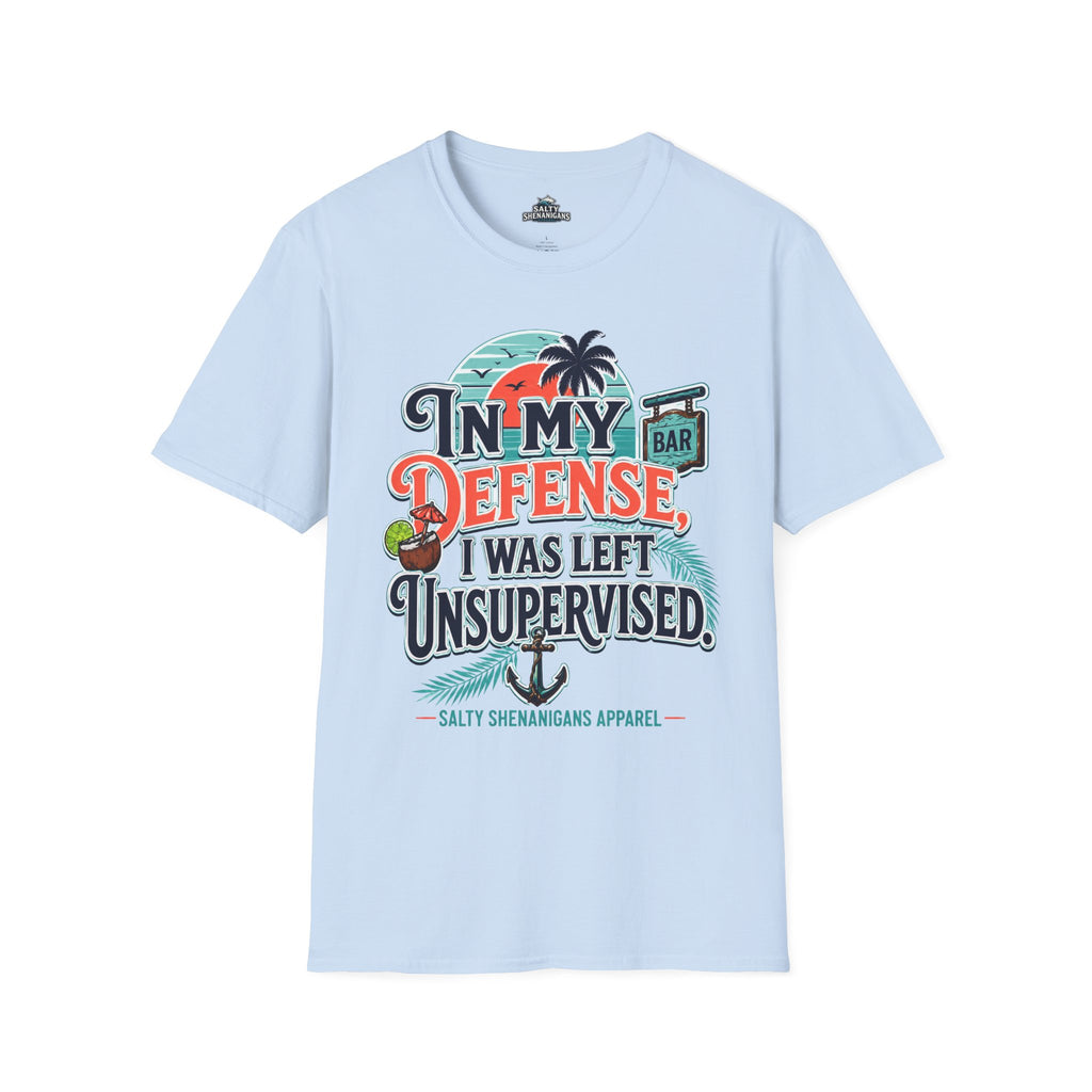 In My Defense I Was Left Unsupervised Front Print Tee Printify