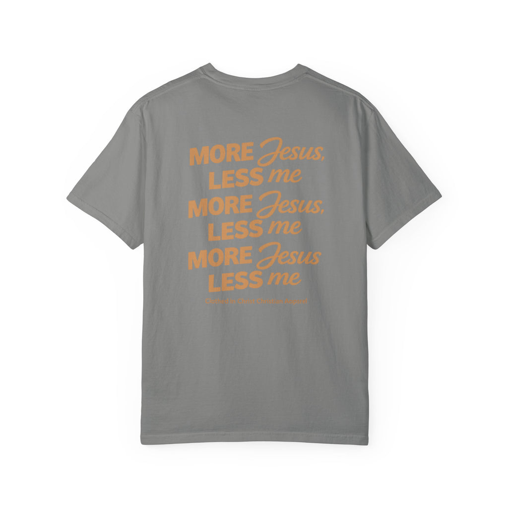 Clothed In Christ - More Jesus Less Me T-Shirt — Faith-Based Christian Graphic Tee Printify