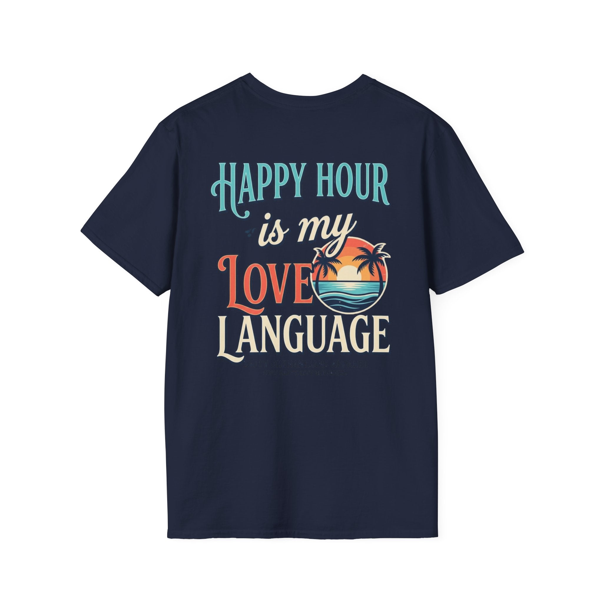 Happy Hour Is My Love Language Beach Bar T-Shirt Printify
