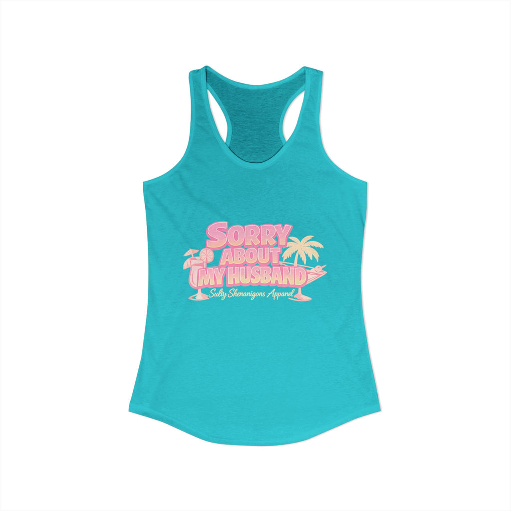 Women's Salty Shenanigans Sorry About My Husband Racerback Tank Printify