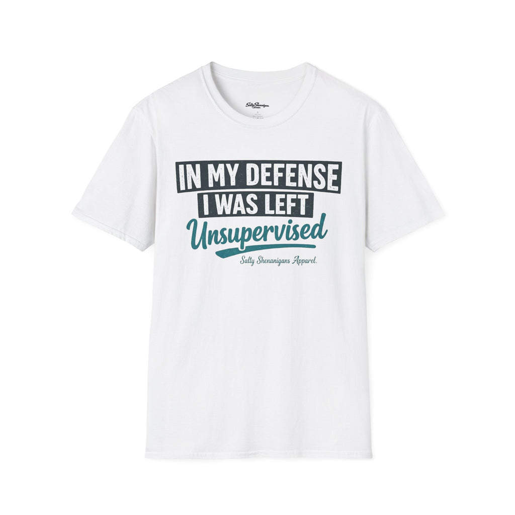 In My Defense I Was Left Unsupervised T-shirt Salty Shenanigans Apparel Printify