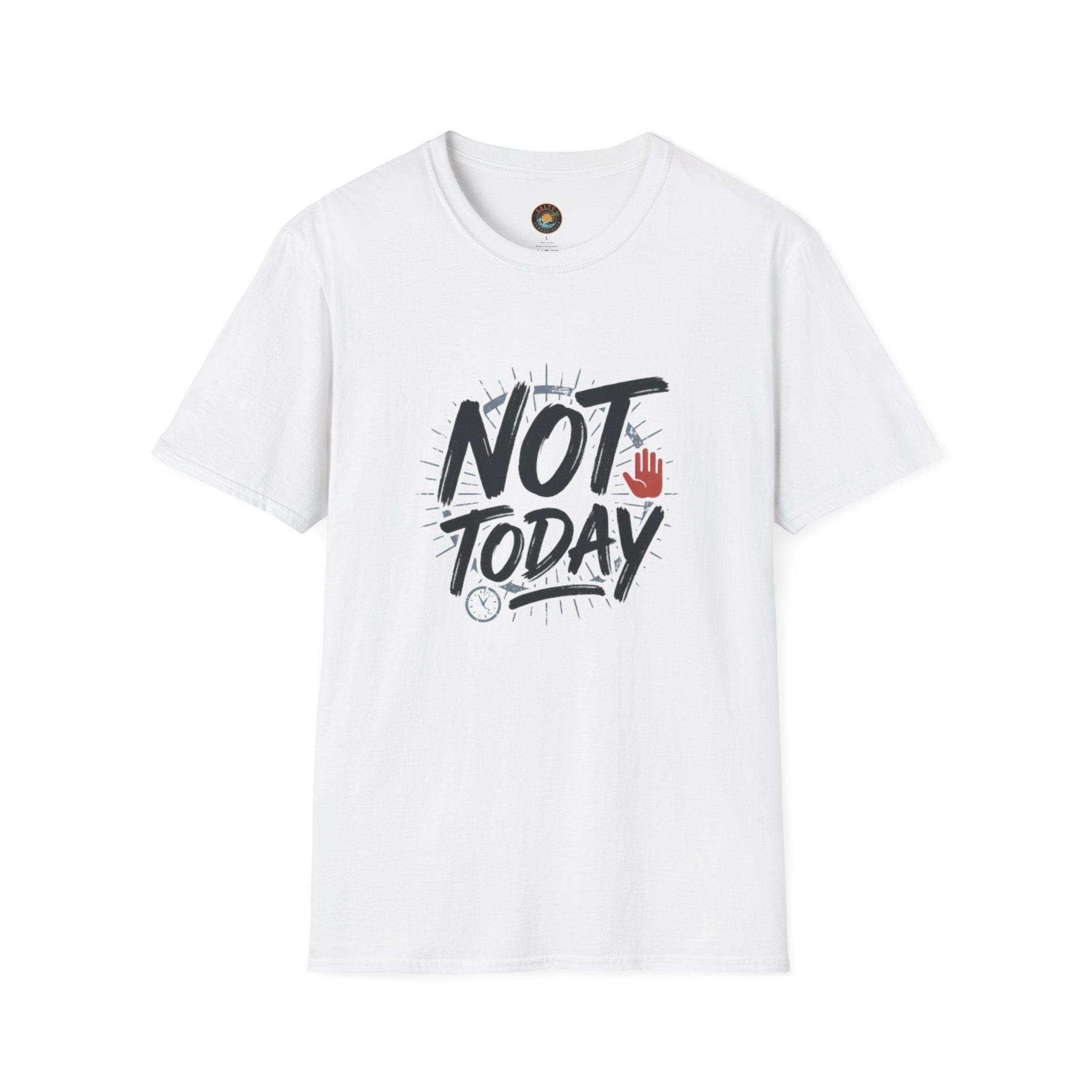 Not Today T-Shirt | Salty Shenanigans Funny Graphic Tee