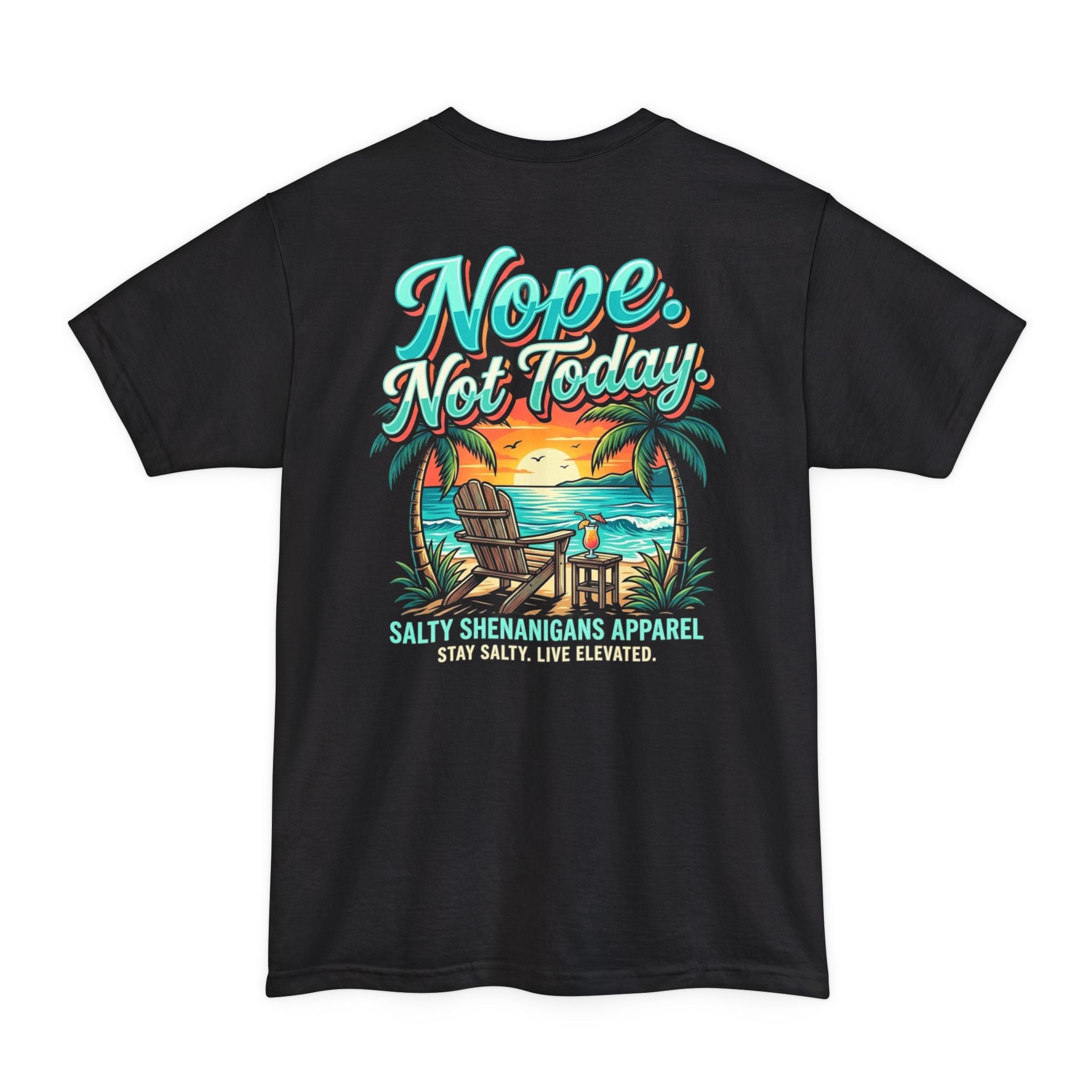 Nope Not Today Shirt | Funny Beach Vacation Tee | Hanes Beefy-T Tall Printify