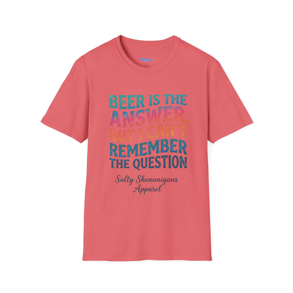 Salty Shenanigans Apparel Beer Is The Answer T-Shirt Printify