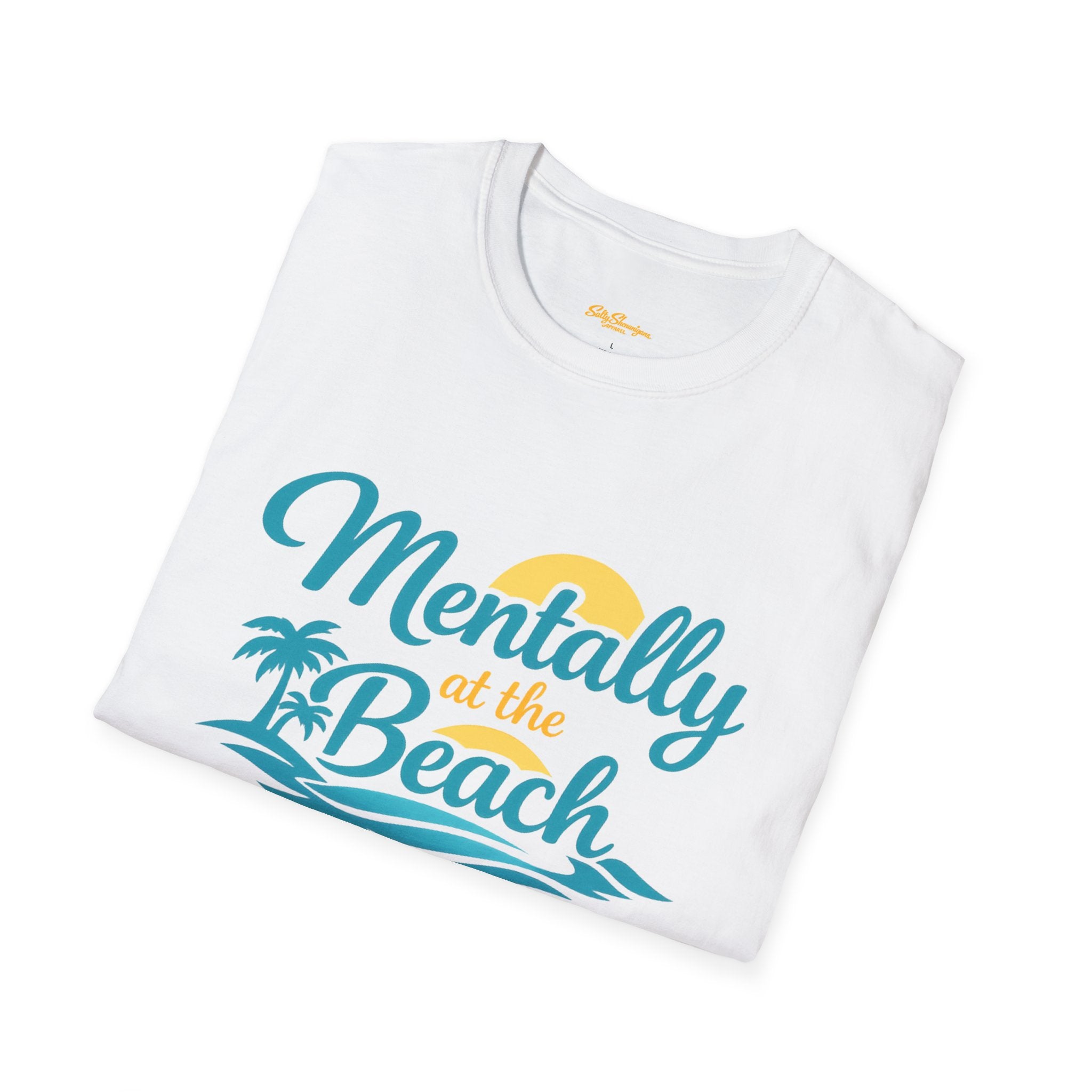 Mentally At The Beach T-shirt Salty Shenanigans Apparel Printify