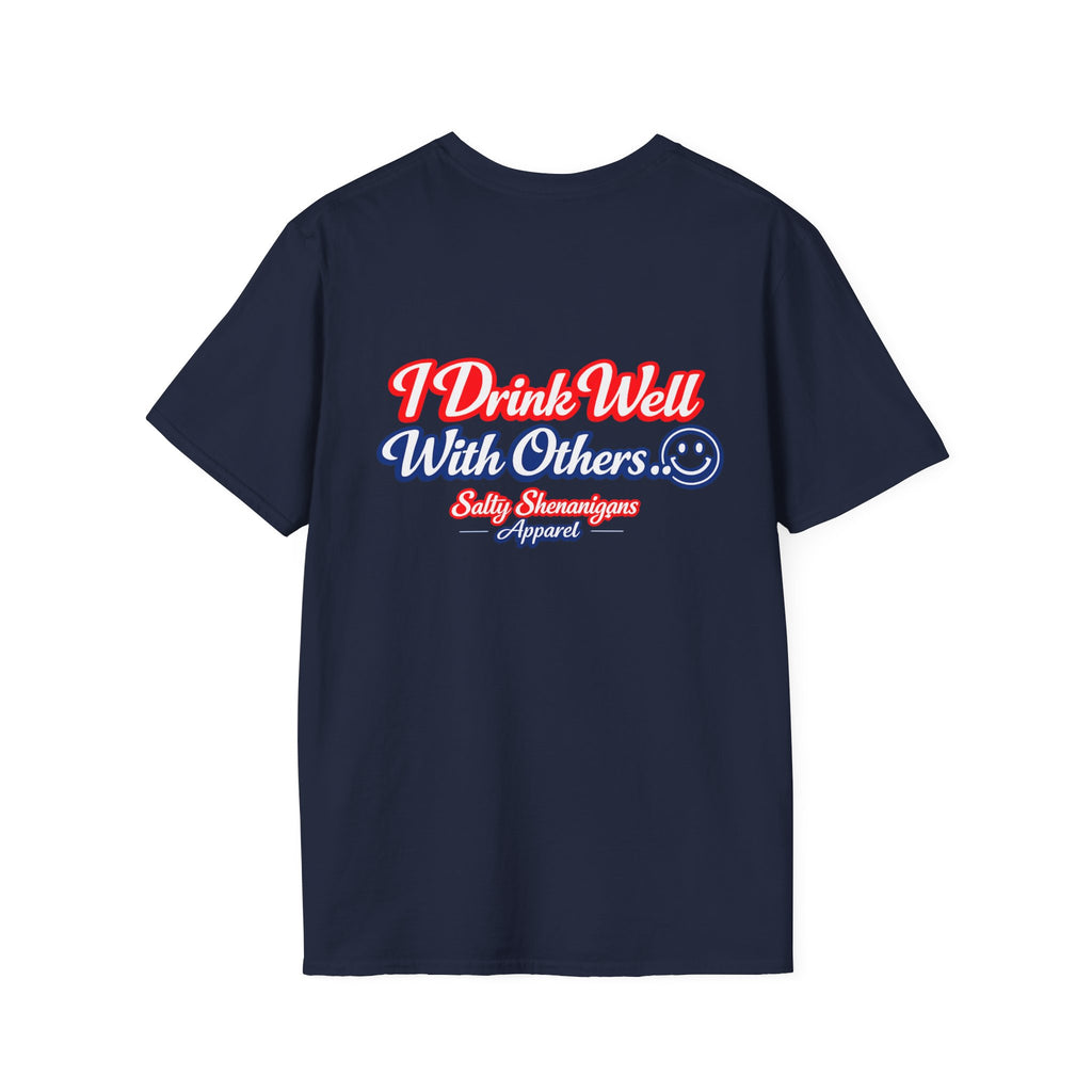 I Drink Well With Others Funny T-shirt Salty Shenanigans Apparel Printify