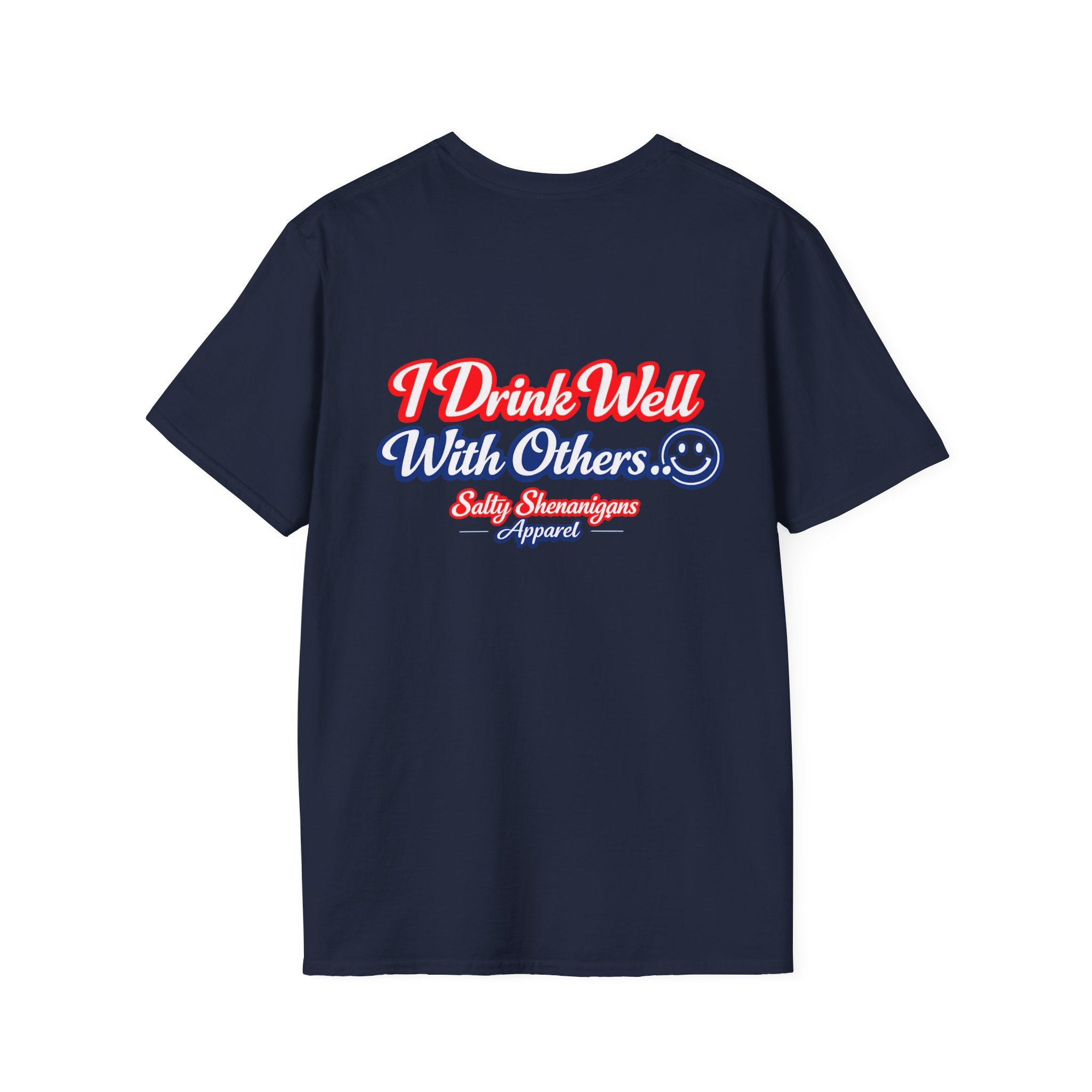 I Drink Well With Others Funny T-shirt Salty Shenanigans Apparel Printify