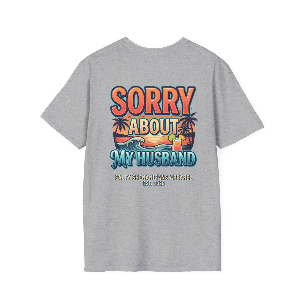 Sorry About My Husband Coastal Lifestyle T-Shirt Printify